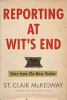 Go to record Reporting at wit's end : tales from The New Yorker