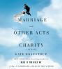 Go to record Marriage and other acts of charity [a memoir]