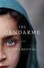 Go to record The gendarme : [a novel]