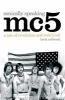 Go to record MC5 : sonically speaking : a tale of revolution and rock '...