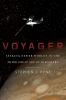 Go to record Voyager : seeking newer worlds in the third great age of d...