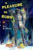 Go to record A pleasure to burn : Fahrenheit 451 stories