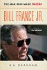 Go to record Bill France, Jr. : the man who made NASCAR