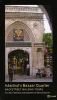 Go to record Istanbul's bazaar quarter : backstreet walking tours