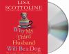 Go to record Why my third husband will be a dog [the amazing adventures...