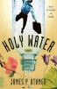 Go to record Holy water : a novel