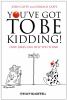 Go to record You've got to be kidding! : how jokes can help you think