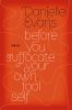 Go to record Before you suffocate your own fool self : [stories]
