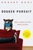 Go to record Dogged pursuit : how a rescue dog rescued me