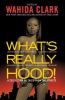 Go to record What's really hood! : a collection of tales from the stree...