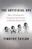 Go to record The artificial ape : how technology changed the course of ...