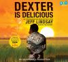 Go to record Dexter is delicious [a novel]