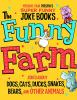 Go to record The funny farm : jokes about dogs, cats, ducks, snakes, be...