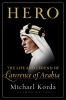 Go to record Hero : the life and legend of Lawrence of Arabia