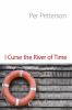 Go to record I curse the river of time