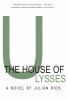 Go to record The House of Ulysses : a novel