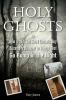 Go to record Holy ghosts, or, How a (not so) good Catholic boy became a...