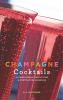 Go to record Champagne cocktails : 50 cork-popping concoctions and scin...