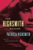 Go to record Patricia Highsmith : selected novels and short stories
