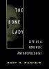 Go to record The bone lady : life as a forensic anthropologist