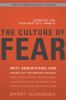 Go to record The culture of fear : why Americans are afraid of the wron...