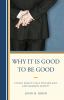 Go to record Why it is good to be good : ethics, Kohut's self psycholog...