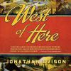 Go to record West of here a novel
