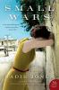 Go to record Small wars : a novel