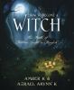 Go to record How to become a witch : the path of nature, spirit & magick