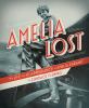 Go to record Amelia lost : the life and disappearance of Amelia Earhart