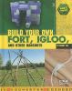 Go to record Build your own fort, igloo, and other hangouts