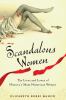 Go to record Scandalous women : the lives and loves of history's most n...