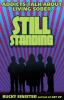 Go to record Still standing : addicts talk about living sober