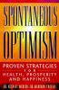 Go to record Spontaneous optimism : proven strategies for health, prosp...