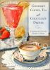 Go to record Gourmet coffee, tea and chocolate drinks : creating your f...