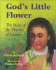 Go to record God's little flower : The story of St. Thérèse of Lisieux