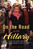 Go to record On the road with Hillary : a behind-the scenes look at the...