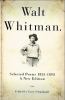 Go to record Walt Whitman : selected poems, 1855-1892 : a new edition
