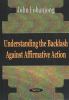 Go to record Understanding the backlash against affirmative action