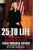 Go to record 25 to life : the truth, the whole truth, and nothing but t...