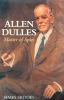 Go to record Allen Dulles : master of spies