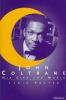Go to record John Coltrane : his life and music