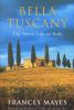 Go to record Bella Tuscany : the sweet life in Italy