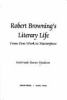 Go to record Robert Browning's literary life : from first work to maste...