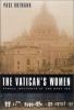 Go to record The Vatican's women : female influence at the Holy See
