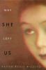 Go to record Why she left us : a novel