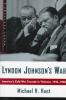 Go to record Lyndon Johnson's war : America's cold war crusade in Vietn...