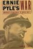 Go to record Ernie Pyle's war : America's eyewitness to World War II