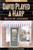 Go to record David played a harp : an autobiography