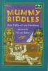 Go to record Mummy riddles